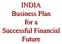 INDIA Business Plan for a Successful Financial Future