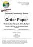 Taihape Community Board. Order Paper. Wednesday 12 April 2017, 5.30pm. Taihape Town Hall, Hautapu Street, Taihape