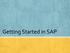 Getting Started in SAP