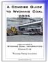 A Concise Guide. Wyoming Mining Association.   An industry overview produced by the Wyoming Coal Information Committee