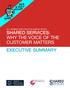 2018 SEMINAR SERIES EXECUTIVE SUMMARY REPORT SHARED SERVICES: WHY THE VOICE OF THE CUSTOMER MATTERS EXECUTIVE SUMMARY