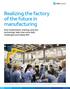 Realizing the factory of the future in manufacturing