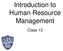 Introduction to Human Resource Management. Class 13
