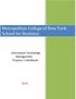 Metropolitan College of New York School for Business. Information Technology Management Purpose 2 Handbook