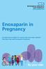 Enoxaparin in Pregnancy. An information leaflet for women who have been advised that they may need Enoxaparin treatment