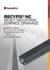 HAURATON RECYFIX NC DR35 RECYFIX NC. Surface drainage. Rated to e600 lightweight & robust channels made from. for Civil engeneering.