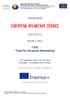 2018/2019 INFOPACK PROJECT TITLE: T.E.N. Team for European Networking. 01 st September st July 2019 Brtonigla Verteneglio, Istria, Croatia