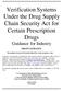 Verification Systems Under the Drug Supply Chain Security Act for Certain Prescription Drugs Guidance for Industry