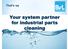 That s us Your system partner for industrial parts cleaning 8