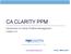 CA CLARITY PPM. Introduction to Clarity Portfolio Management Clarity v13.   Phone: