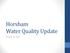 Horsham Water Quality Update. October 10, 2018