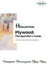 Plywood: The Specifier s Guide. A clear and concise reference for all applications.