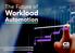 The Future of. Workload. Automation