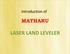 Introduction of MATHARU LASER LAND LEVELER