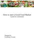 How to start a Good Food Market A guide for communities