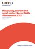 Hospitality, tourism and sport sector: Sector Skills Assessment Evidence Report 68 October 2012