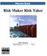 Risk Maker Risk Taker