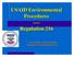 USAID Environmental Procedures ---- Regulation 216. Victor Bullen, Michael Donald Regional Environmental Advisors