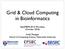 Grid & Cloud Computing in Bioinformatics