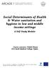 Social Determinants of Health & Water sanitation and hygiene in low and middle income settings
