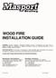 WOOD FIRE INSTALLATION GUIDE