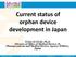 Current status of orphan device development in Japan