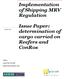 Implementation of Shipping MRV Regulation. Issue Paper: determination of cargo carried on Reefers and ConRos. Authors: Jasper Faber (CE Delft)