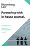 Partnering with in-house counsel.