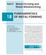 18 FUNDAMENTALS OF METAL FORMING. Metal Forming and Sheet Metalworking 18.1 OVERVIEW OF METAL FORMING. Chapter Contents