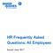 HR Frequently Asked Questions: All Employees