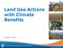 Land Use Actions with Climate Benefits. María J. Sanz