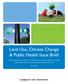 Land Use, Climate Change & Public Health Issue Brief