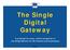 The Single Digital Gateway. A proposal for easy, online navigation of the Single Market for EU citizens and businesses