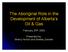 The Aboriginal Role in the Development of Alberta s Oil & Gas