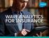 WAVE ANALYTICS FOR INSURANCE