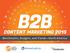 B2B CONTENT MARKETING Benchmarks, Budgets, and Trends North America SPONSORED BY