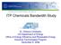 ITP Chemicals Bandwidth Study