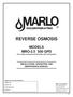 REVERSE OSMOSIS. MODELS MRO GPD (For models manufactured November 2012 and beyond.) INSTALLATION, OPERATION, AND MAINTENANCE MANUAL
