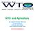 WTO and Agriculture. Dr. Sachin Kumar Sharma Assistant Professor Centre for WTO Studies, Indian institute of Foreign Trade