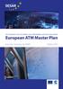 THE ROADMAP FOR DELIVERING HIGH PERFORMING AVIATION FOR EUROPE. European ATM Master Plan