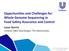 Opportunities and Challenges for Whole Genome Sequencing in Food Safety Assurance and Control. Leon Gorris Unilever R&D Vlaardingen, The Netherlands