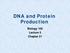 DNA and Protein Production. Biology 105 Lecture 5 Chapter 21