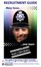 RECRUITMENT GUIDE. Your guide to becoming a Police Constable
