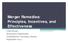 Merger Remedies: Principles, Incentives, and Effectiveness. John Kwoka Economics Department Northeastern University, Boston September 2014