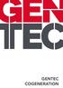 CONTENTS GENTEC COMPANY INTRODUCTION OUR SOLUTIONS GENTEC COGENERATION ENGINES AND GENSETS NATURAL GAS BIOGAS REFERENCES SERVICES ABOUT COGENERATION