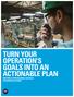 TURN YOUR OPERATION S GOALS INTO AN ACTIONABLE PLAN