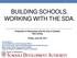 BUILDING SCHOOLS. WORKING WITH THE SDA.
