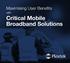 Maximising User Benefits. with Critical Mobile Broadband Solutions