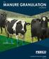 THE MANURE GRANULATION HANDBOOK FROM THE FEECO MATERIAL PROCESSING SERIES TOMORROW'S PROCESSES, TODAY. FEECO.com