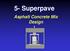 5- Superpave. Asphalt Concrete Mix Design